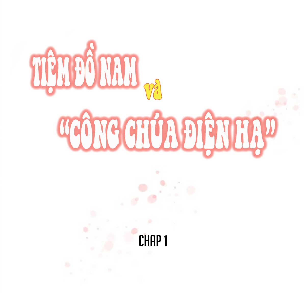 tiem-do-nam-va-cong-chua-dien-ha-chap-1-1