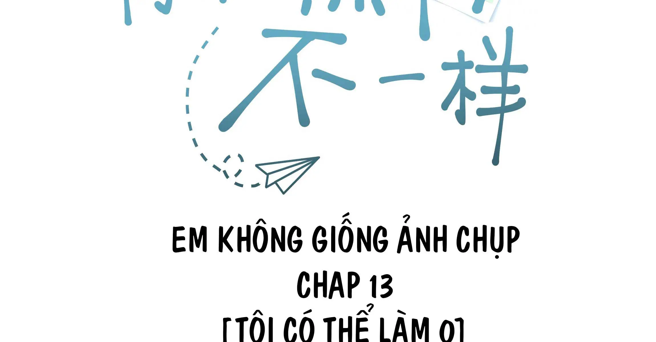 em-khong-giong-anh-chup-chap-13-4